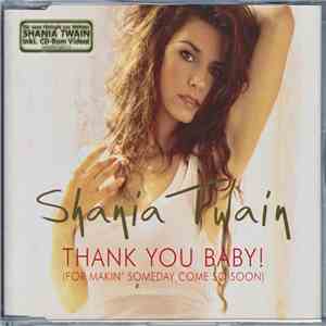 Shania Twain - Thank You Baby! (For Makin' Someday Come So Soon)