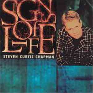 Steven Curtis Chapman - Signs Of Life