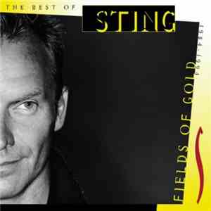 Sting - Fields Of Gold: The Best Of Sting 1984 - 1994