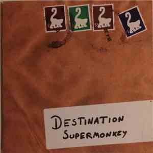 Supermonkey  - Destination Supermonkey