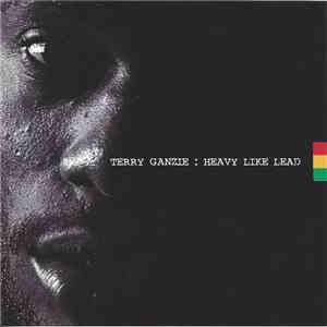 Terry Ganzie - Heavy Like Lead