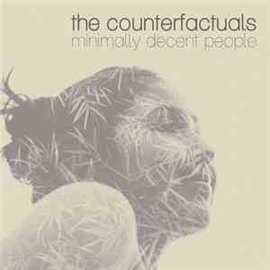 The Counterfactuals - Minimally Decent People