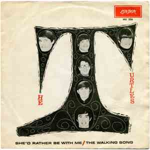 The Turtles - She'd Rather Be With Me / The Walking Song