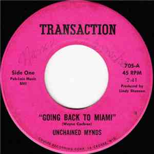 The Unchained Mynds - Going Back To Miami / We Can't Go On This Way