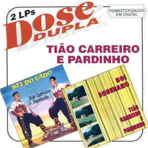 Tião Carreiro E Pardinho - Dose Dupla