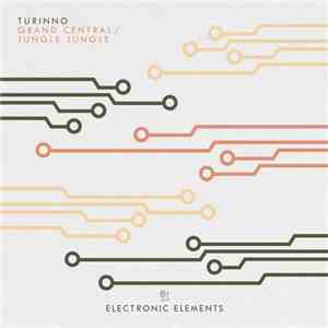 Turinno - Grand Central / Jungle Jungle
