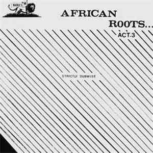 Various - African Roots Act 3