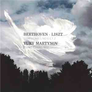 Yury Martynov, Beethoven, Liszt - Symphonies No 6 Et 2