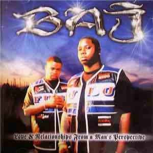 BAJ - Love & Relationships From A Man's Perspective
