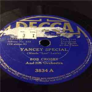Bob Crosby And His Orchestra / Dot Rice And Frankie Black - Yancey Special  ...