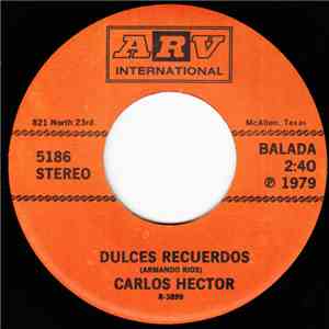 Carlos Hector - Dulces Recuerdos