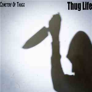 Cemetery Of Thugs - Thug Life