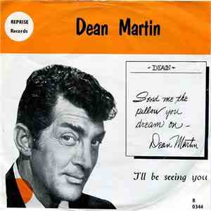 Dean Martin - Send Me The Pillow / I'll Be Seeing You