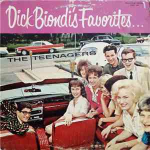 Dick Biondi - Dick Biondi's Favorites... The Teenagers