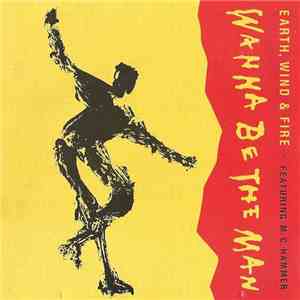 Earth, Wind & Fire Featuring M.C. Hammer - Wanna Be The Man