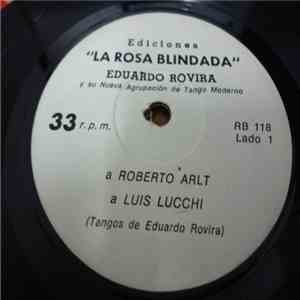 Eduardo Rovira - A Roberto Arlt / A Luis Lucchi / A Evaristo Carriego