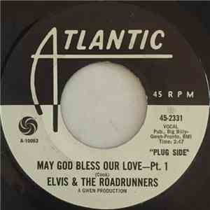 Elvis & The Roadrunners - May God Bless Our Love