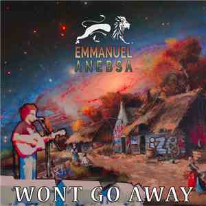 Emmanuel Anebsa - Won't go Away