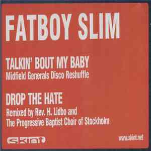 Fatboy Slim - Talkin' Bout My Baby / Drop The Hate