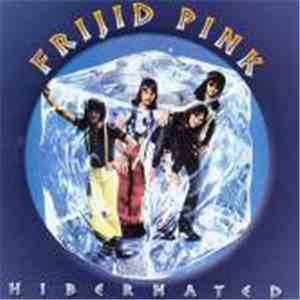 Frijid Pink - Hibernated