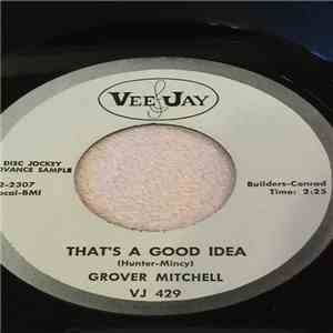 Grover Mitchell  - That's A Good Idea / Lonely Without Your Love