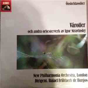 Igor Stravinsky , Composer Rafael Frühbeck De Burgos , Conductor New Philharmonia Orchestra - Våroffer och andra orkesterverk