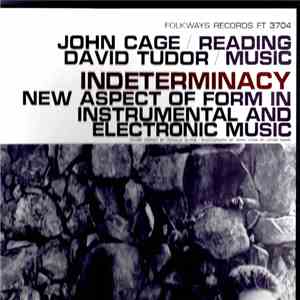 John Cage / David Tudor - Indeterminacy: New Aspect Of Form In Instrumental And Electronic Music