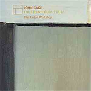 John Cage - The Barton Workshop - Fourteen-Four⁶-Four³