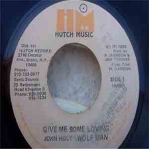 John Holt, Wolfman  - Give Me Some Loving
