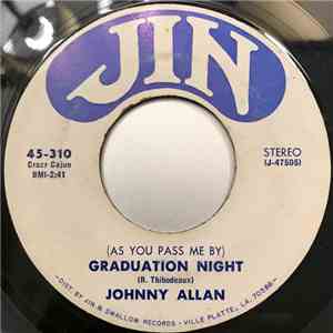 Johnny Allan - (As You Pass Me By) Graduation Night / Tennessee Blues