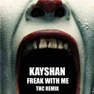 Kayshan - Freak WIth Me