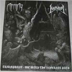 Luror / Eternity - Triumphant - We Walk The Infernal Path