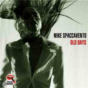 Mike Spaccavento - Old Days