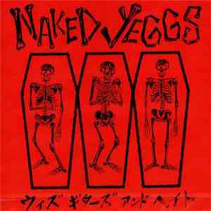 Naked Yeggs - With Guitar & Hate