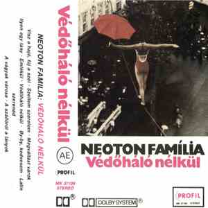 Neoton Família - Védőháló Nélkül