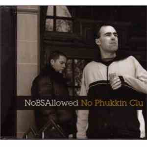 NoBS Allowed - No Phukkin Clu