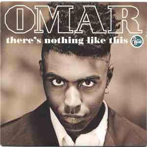Omar - There's Nothing Like This