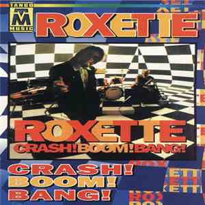 Roxette - Crash! Boom! Bang!