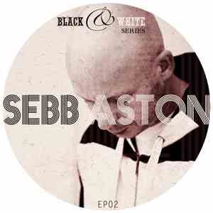 Sebb Aston - Black & White Series EP 02