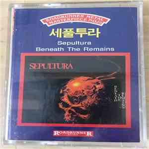 Sepultura - Beneath The Remains