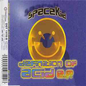 Spacekid - Definition Of Acid E.P.