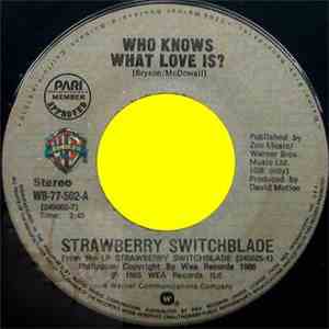 Strawberry Switchblade - Who Knows What Love Is?