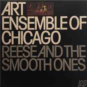 The Art Ensemble Of Chicago - Reese And The Smooth Ones