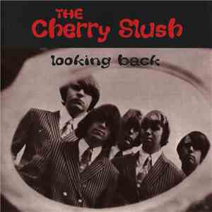The Cherry Slush - Looking Back