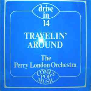 The Perry London Orchestra - Travelin' Around