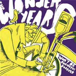 The Wonder Years - Won't Be Pathetic Forever