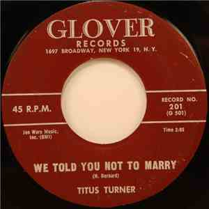 Titus Turner - We Told You Not To Marry