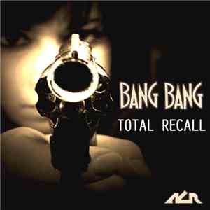 Total Recall  - Bang Bang