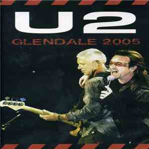 U2 - Glendale 2005