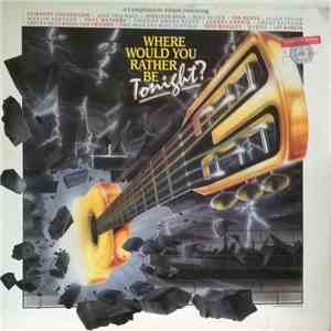 Various - Where Would You Rather Be Tonight?